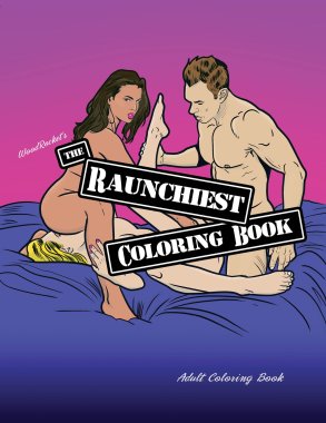 RAUNCHIEST COLORING BOOK (NET)
