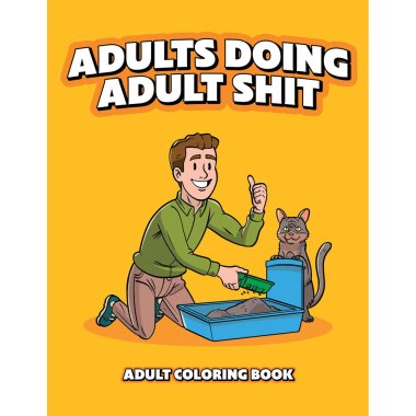 Adults Doing Adult Shit Colouring Book
