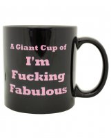 Attitude Mug A Giant Cup of I'm Fucking Fabulous