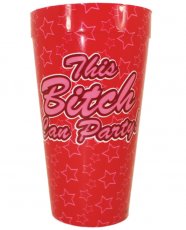 This Bitch Can Party Drinking Cup