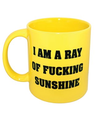 '=Attitude Mug I am a Ray of Fucking Sunshine - Yellow