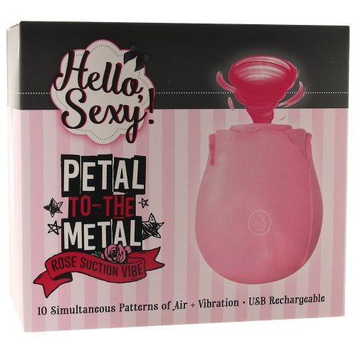 Hello Sexy Petal to the Metal Rose Vibe