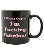 Attitude Mug A Giant Cup of I'm Fucking Fabulous
