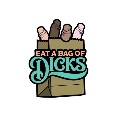 Enamel Pin: Eat a Bag of Dicks