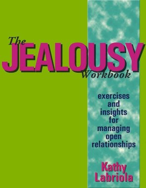 Jealousy Workbook - Exercises & Insights for Managing Open Relationships / Labriola