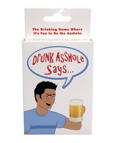 Drunk Asshole Says..... (The Drinking Game Where it\'s Fun to be the Asshole)
