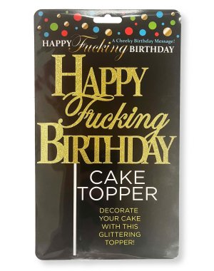 HAPPY F'ING BIRTHDAY CAKE TOPPER